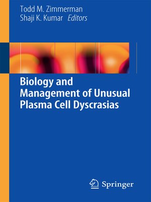 cover image of Biology and Management of Unusual Plasma Cell Dyscrasias